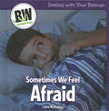 Sometimes We Feel Afraid - MPHOnline.com