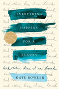 Everything Happens for a Reason - And Other Lies I've Loved - MPHOnline.com