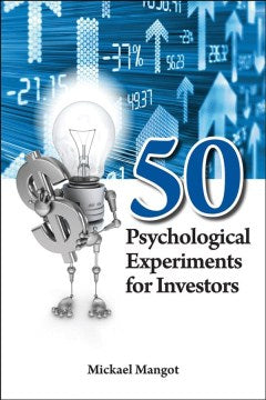 50 PSYCHOLOGICAL EXPERIMENTS FOR INVESTORS - MPHOnline.com