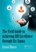 The Field Guide to Achieving HR Excellence through Six Sigma - MPHOnline.com