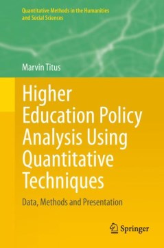 Higher Education Policy Analysis Using Quantitative Techniques - MPHOnline.com