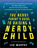 The Nerdy Parent's Guide to Raising a Nerdy Child - MPHOnline.com