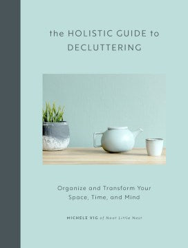 The Holistic Guide to Decluttering - MPHOnline.com