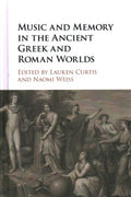 Music and Memory in the Ancient Greek and Roman Worlds - MPHOnline.com