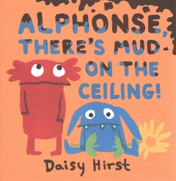 Alphonse, There's Mud on the Ceiling! - MPHOnline.com