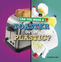 Can You Make a Toaster Out of Plastic? - MPHOnline.com