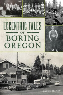 Eccentric Tales of Boring, Oregon - MPHOnline.com