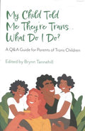 My Child Told Me They're Trans? What Do I Do? - MPHOnline.com