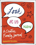 Look at Us Now - A Creative Family Journal  (GJR) - MPHOnline.com