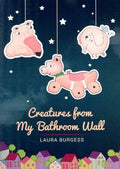 Creatures from My Bathroom Wall - MPHOnline.com