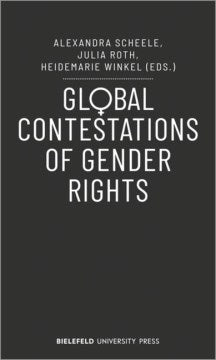 Global Contestations of Gender Rights - MPHOnline.com