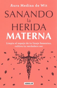 Sanando la herida materna / Healing the Maternal Wound - MPHOnline.com