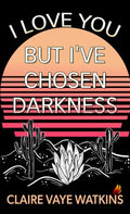 I Love You but I've Chosen Darkness - MPHOnline.com