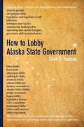 How to Lobby Alaska State Government - MPHOnline.com