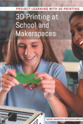 3D Printing at School and Makerspaces - MPHOnline.com