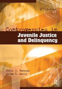 Controversies in Juvenile Justice and Delinquency - MPHOnline.com