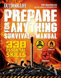 Outdoor Life Prepare for Anything Survival Manual - 338 Essential Skills - MPHOnline.com