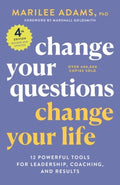 Change Your Questions, Change Your Life, 4th Edition - MPHOnline.com