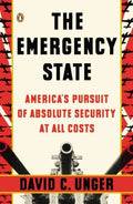 The Emergency State - America's Pursuit of Absolute Security at All Costs  (Reprint) - MPHOnline.com