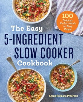 The Easy 5-Ingredient Slow Cooker Cookbook - MPHOnline.com