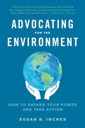 Advocating for the Environment - How to Gather Your Power and Take Action - MPHOnline.com