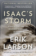 Isaac's Storm - A Man, a Time, and the Deadliest Hurricane in History - MPHOnline.com