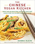 The Chinese Vegan Kitchen - More Than 225 Meat-free, Egg-free, Dairy-free Dishes from the Culinary Regions of China - MPHOnline.com