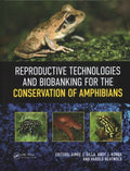 Reproductive Technologies and Biobanking for the Conservation of Amphibians - MPHOnline.com