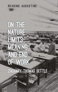 On the Nature, Limits, Meaning, and End of Work - MPHOnline.com