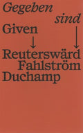 Given - Reutersw?rd Fahlstr?m Duchamp - MPHOnline.com