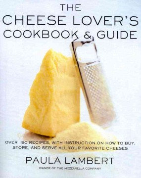 The Cheese Lover's Cookbook and Guide - MPHOnline.com