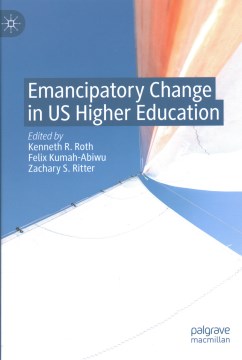 Emancipatory Change in U.S. Higher Education - MPHOnline.com