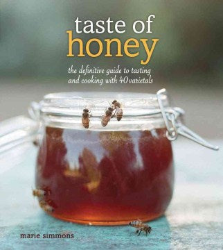 Taste of Honey - The Definitive Guide to Tasting and Cooking with 40 Varietals - MPHOnline.com