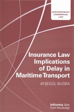 Insurance Law Implications of Delay in Maritime Transport - MPHOnline.com