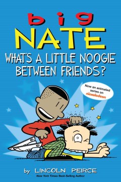 BIG NATE #14: WHAT`S A LITTLE NOOGIE BETWEEN FRIENDS? - MPHOnline.com