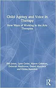 Child Agency and Voice in Therapy - MPHOnline.com