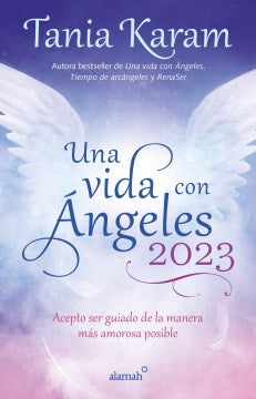 Una vida con ?ngeles 2023: Acepto ser guiado de la manera m?s amorosa posible / Agenda Book Life with Angels 2023 - MPHOnline.com