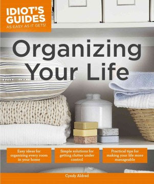 Idiot's Guide: Organizing Your Life - MPHOnline.com