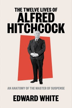 The Twelve Lives of Alfred Hitchcock - MPHOnline.com