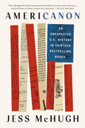 Americanon - An Unexpected U.S. History in Thirteen Bestselling Books - MPHOnline.com