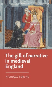 The Gift of Narrative in Medieval England - MPHOnline.com