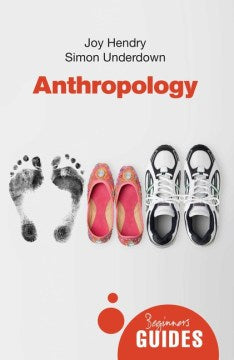 Anthropology - A Beginner's Guide (Beginner's Guides) - MPHOnline.com