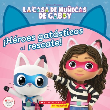 ?H?roes gat?sticos al rescate!/ Cat-tastic Heroes to the Rescue! - MPHOnline.com