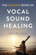 The Ultimate Book on Vocal Sound Healing - MPHOnline.com