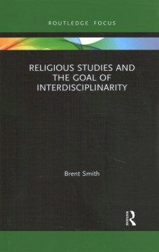 Religious Studies and the Goal of Interdisciplinarity - MPHOnline.com