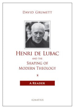 Henri De Lubac and the Shaping of Modern Theology - MPHOnline.com