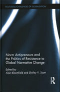 Norm Antipreneurs and the Politics of Resistance to Global Normative Change - MPHOnline.com