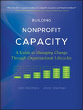 BUILDING NONPROFIT CAPACITY: A GUIDE TO MANAGING CHANGE THRO - MPHOnline.com
