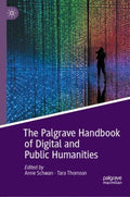 The Palgrave Handbook of Digital and Public Humanities - MPHOnline.com