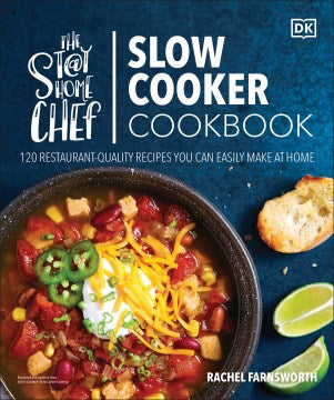 The Stay-at-Home Slow Cooker Cookbook : 120 Restaurant-Quality Recipes You Can Easily Make at Home - MPHOnline.com
